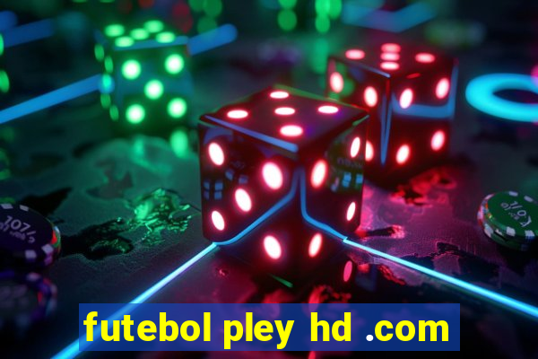 futebol pley hd .com