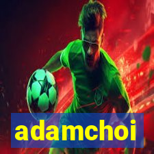 adamchoi