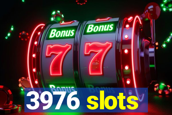 3976 slots