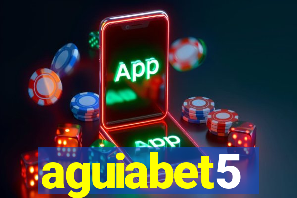 aguiabet5