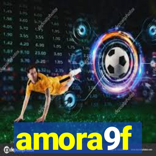 amora9f