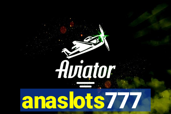 anaslots777