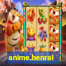 anime.henrai