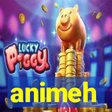 animeh