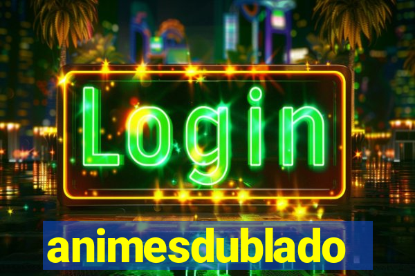 animesdublado