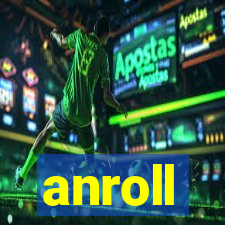 anroll