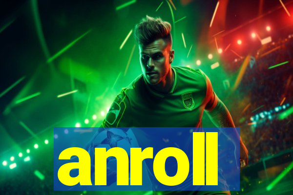 anroll