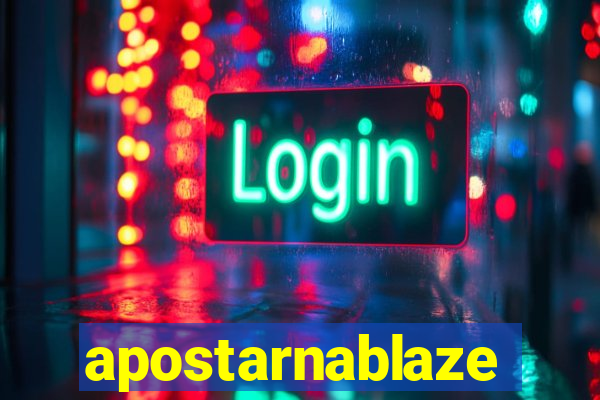 apostarnablaze