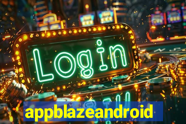 appblazeandroid