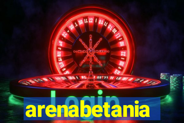 arenabetania