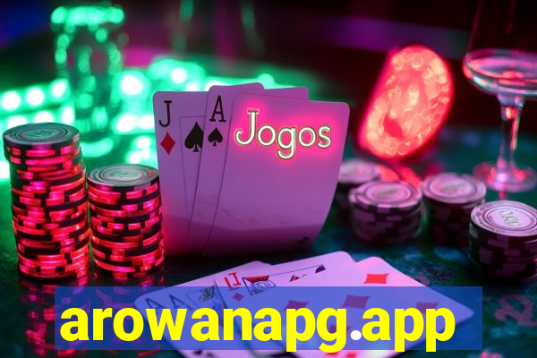 arowanapg.app