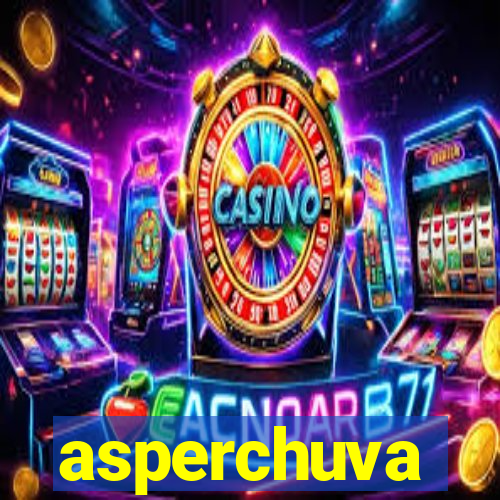 asperchuva