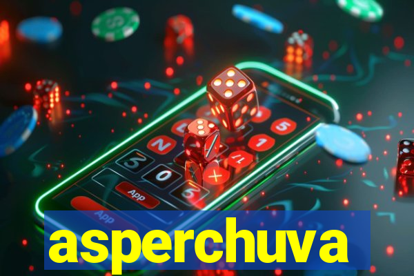 asperchuva