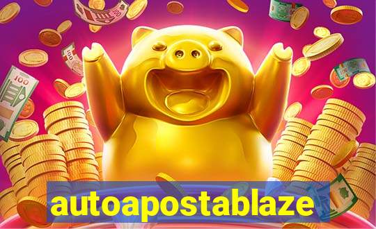 autoapostablaze