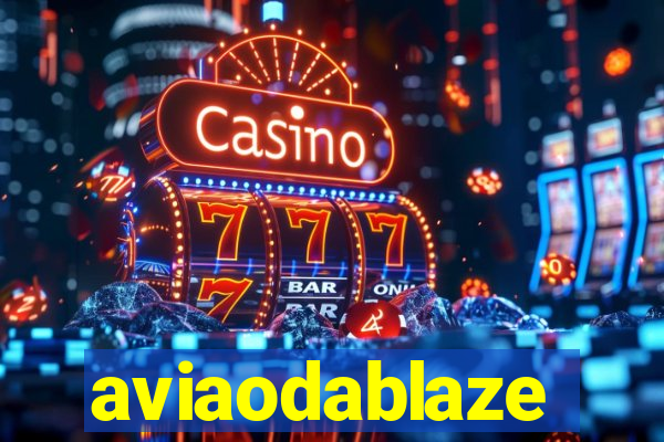 aviaodablaze