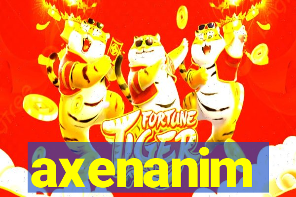 axenanim