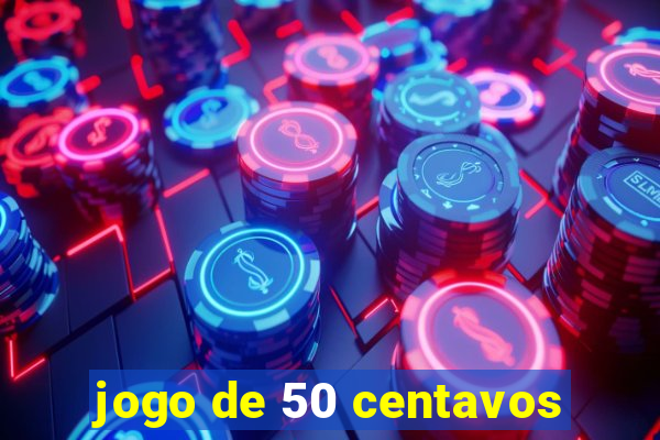 jogo de 50 centavos