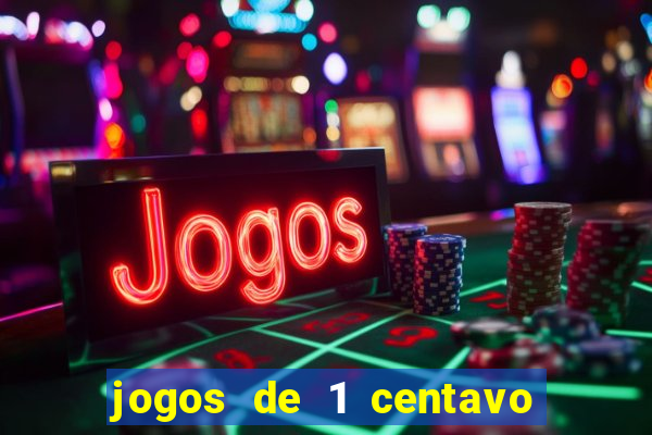 jogos de 1 centavo vai de bet