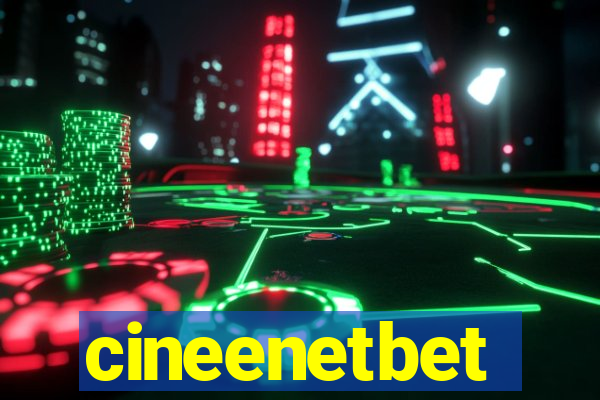 cineenetbet