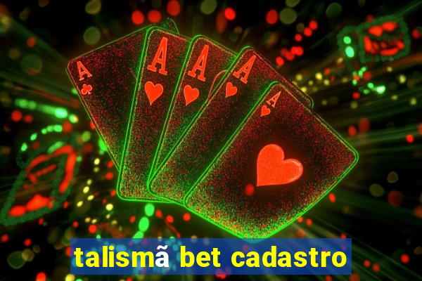 talismã bet cadastro