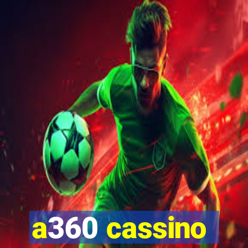 a360 cassino