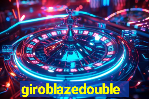 giroblazedouble