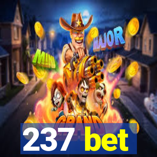 237 bet