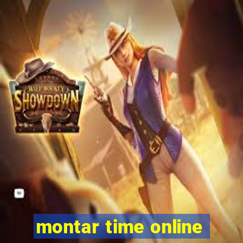 montar time online