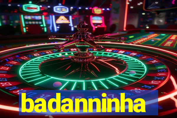 badanninha