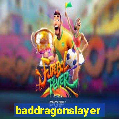 baddragonslayer