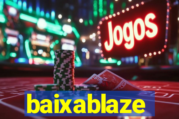 baixablaze