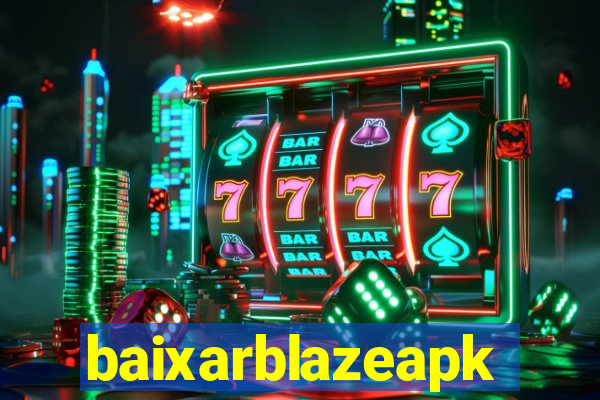 baixarblazeapk