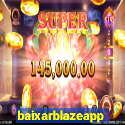 baixarblazeapp