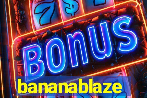 bananablaze