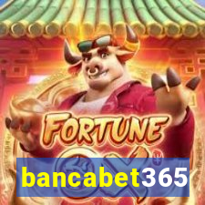 bancabet365