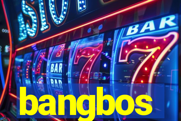 bangbos