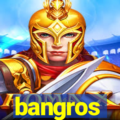 bangros