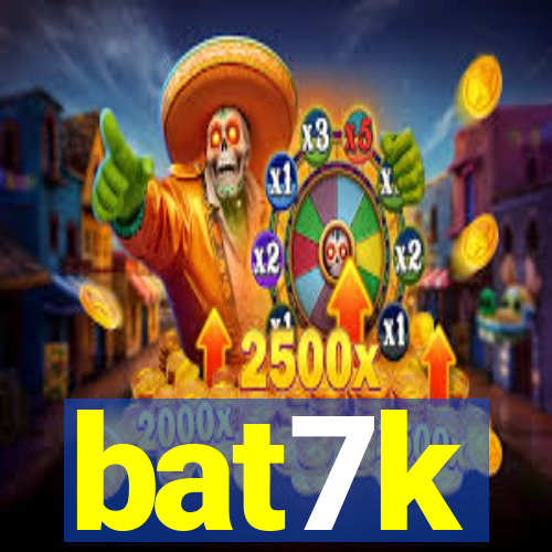 bat7k