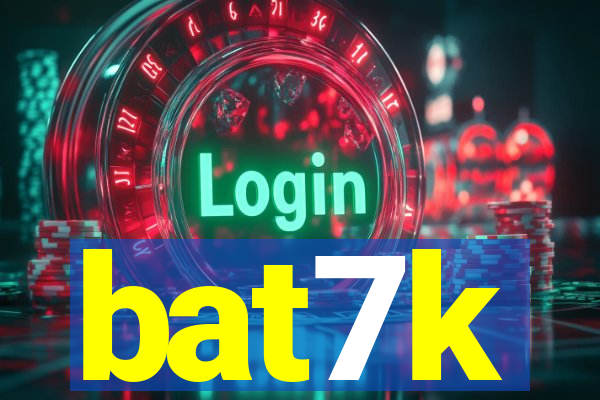 bat7k