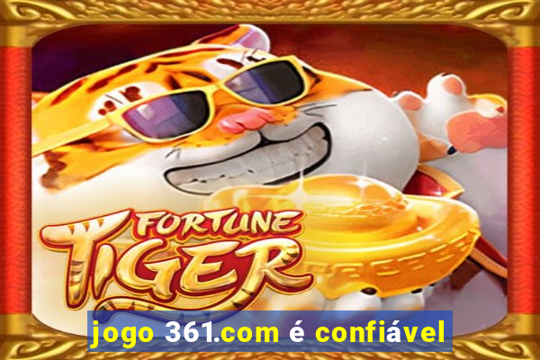 jogo 361.com é confiável