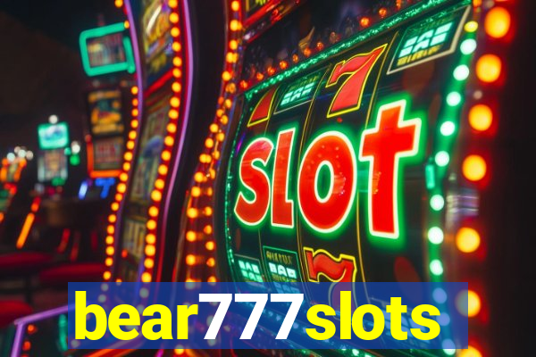 bear777slots