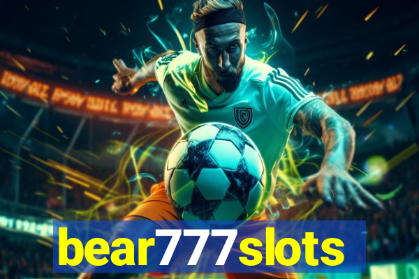 bear777slots