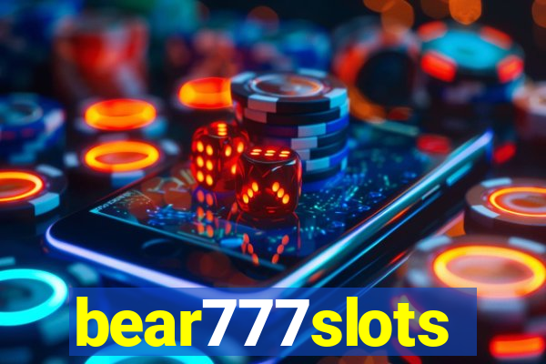 bear777slots