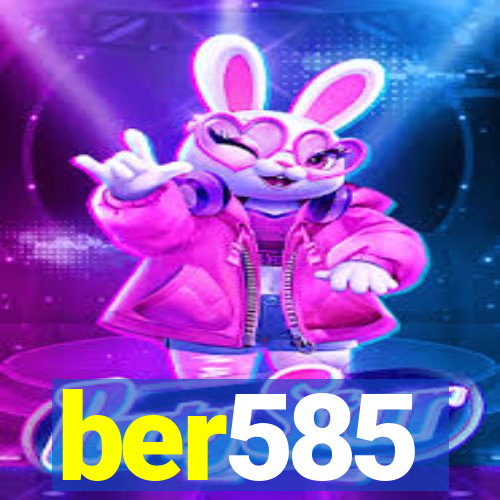 ber585