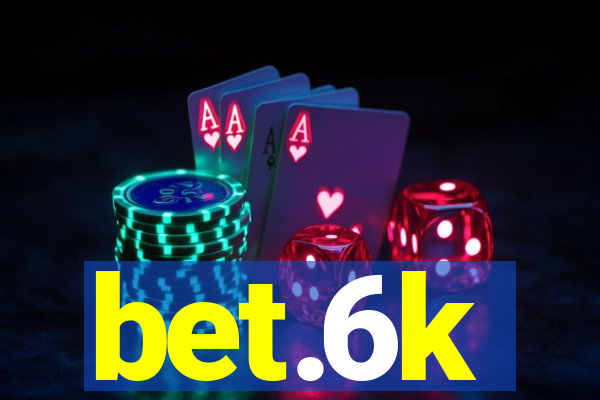 bet.6k