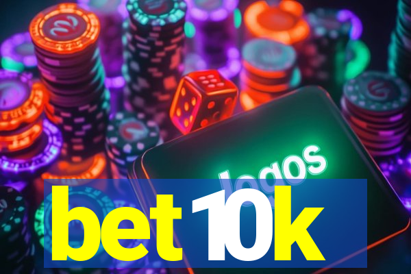 bet10k