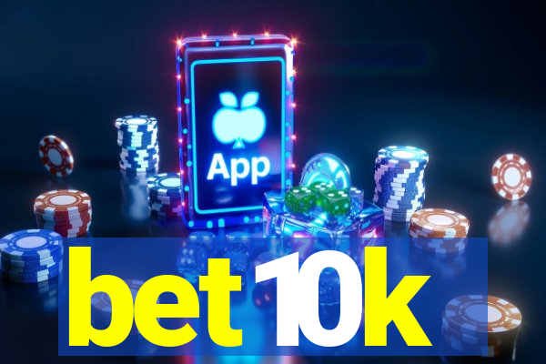 bet10k