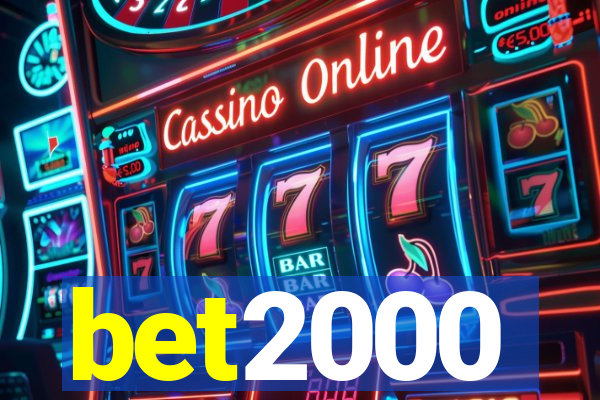 bet2000