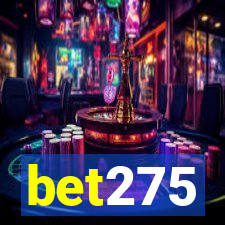 bet275