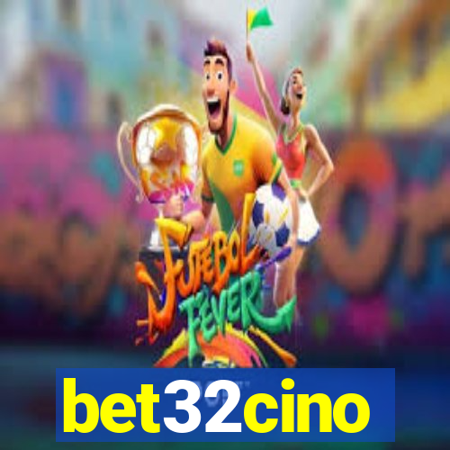 bet32cino